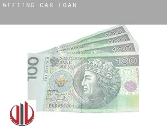 Weeting  car loan