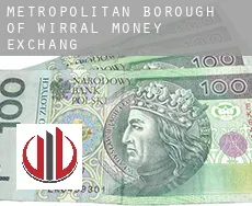 Metropolitan Borough of Wirral money exchange