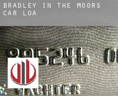 Bradley in the Moors  car loan