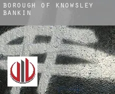 Knowsley (Borough) banking