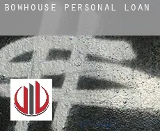 Bowhouse  personal loans