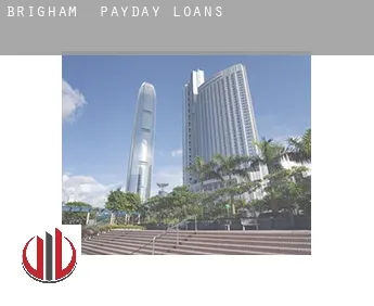 Brigham  payday loans