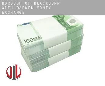 Blackburn with Darwen (Borough)  money exchange