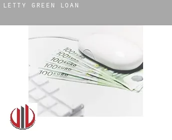 Letty Green  loan