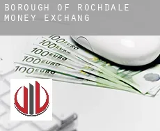 Rochdale (Borough)  money exchange