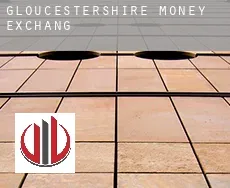 Gloucestershire  money exchange