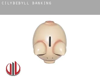 Cilybebyll  banking
