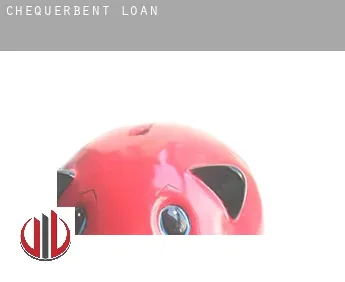 Chequerbent  loan