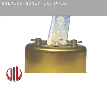 Holwick  money exchange