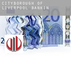 Liverpool (City and Borough) banking