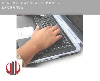 Pentre-Gwenlais  money exchange