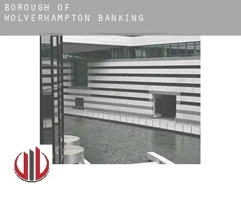 Wolverhampton (Borough)  banking